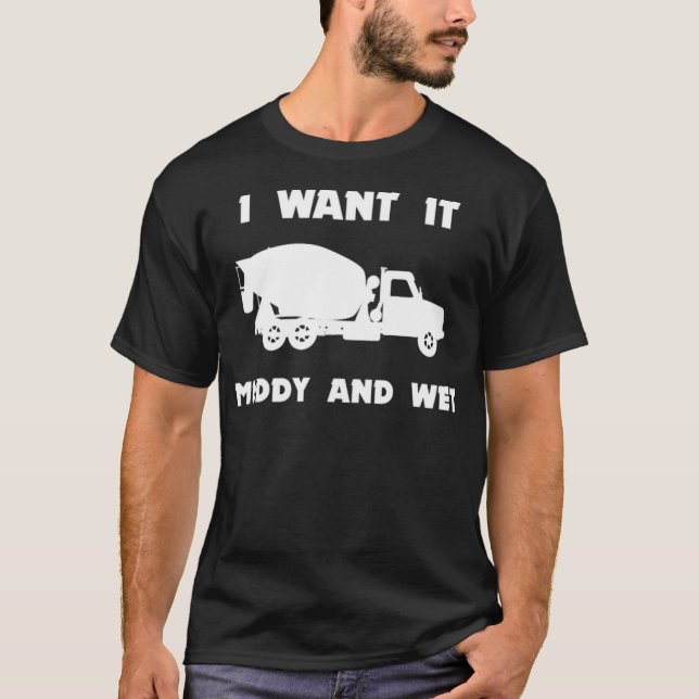 Kinky Cement Truck Driver Concrete food ecavator a T-Shirt (Front)
