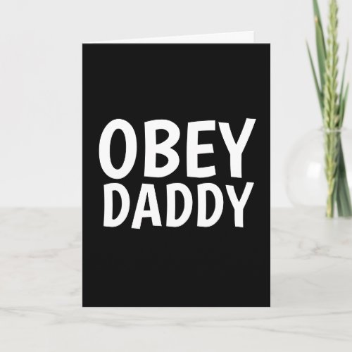 Kinky OBEY DADDY Romantic Greeting Card
