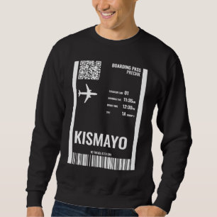Kismayo Somalia Boarding Pass Airline Ticket Trave Sweatshirt
