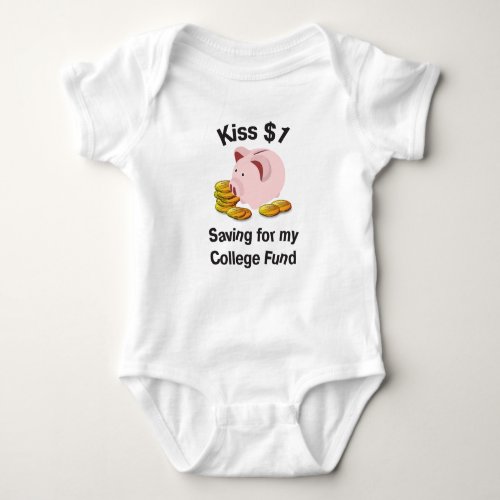 Kiss 1 Saving for my College Fund Baby Bodysuit