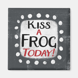 Kiss A Frog Today Refrigerator Magnet