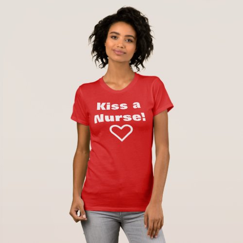 Kiss A Nurse Cute Red And White Valentines Day T_Shirt