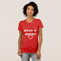 Kiss a nurse Valentine's t-shirt