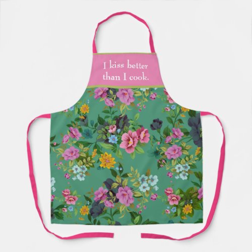 Kiss Better Than Cook Funny Floral  Apron