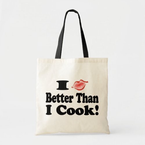 Kiss Better Than Cook Tote Bag