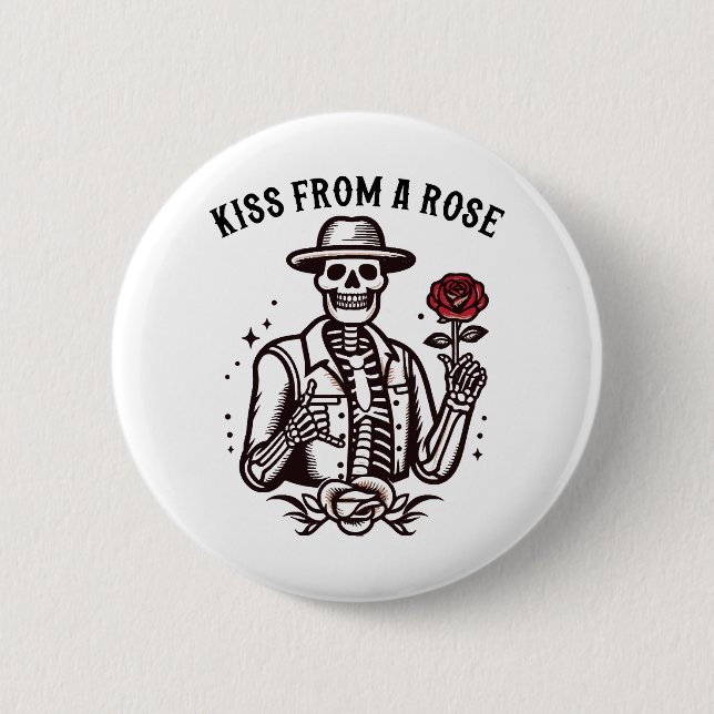 Kiss From A Rose Button (Front)