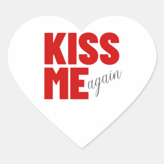 KISS ME AGAIN HEART STICKER
