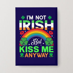 kiss me anyway irish humor design-63942 button