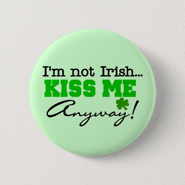 Kiss Me Anyway T-shirts and Gifts Button (Front)