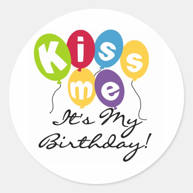 Kiss Me Birthday Classic Round Sticker (Front)