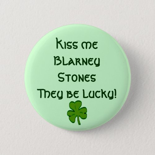 Kiss Me Blarney Stones Button