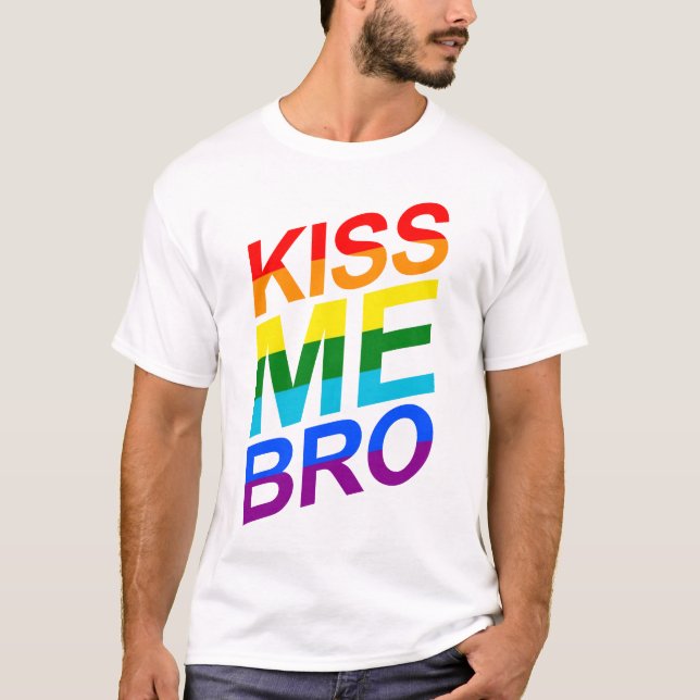 Kiss Me Bro Funny Proud Gay LGBT T-Shirt (Front)