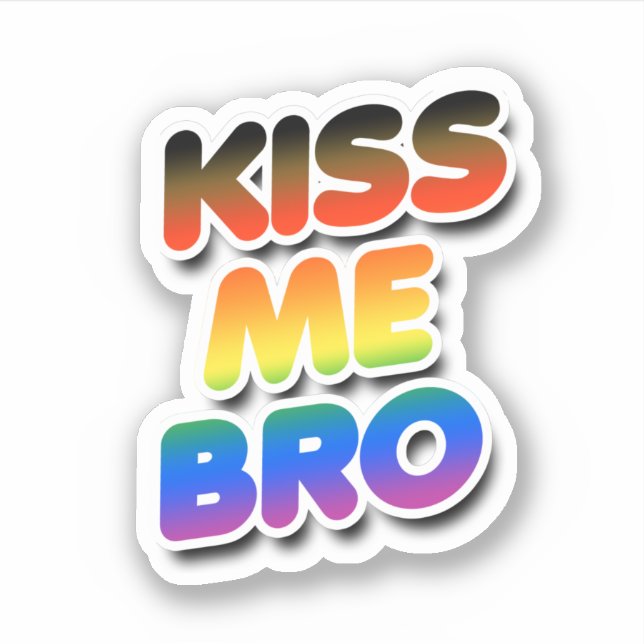 Kiss Me Bro Sticker (Front)