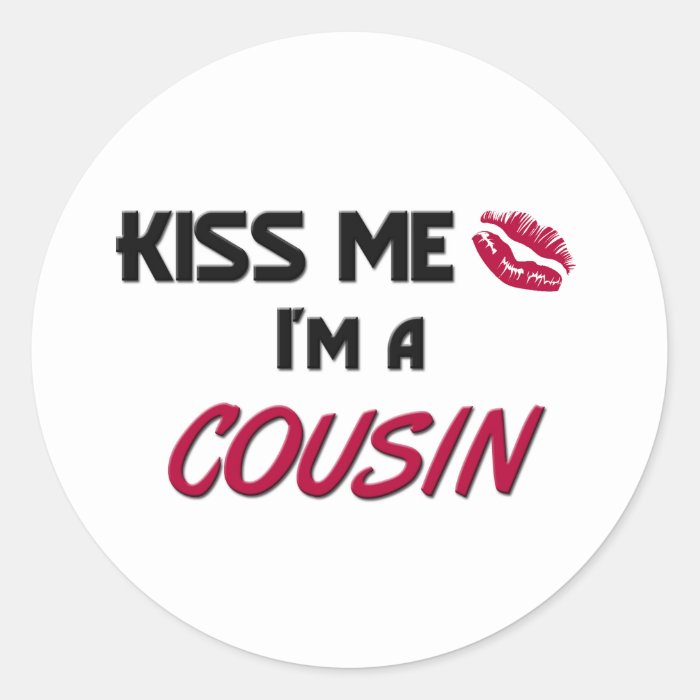 Kiss Me Cousin Stickers