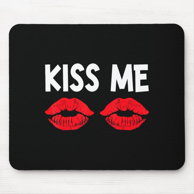 Kiss Me Funny Couples Tee Valentine's Day Couple M Mouse Pad (Front)