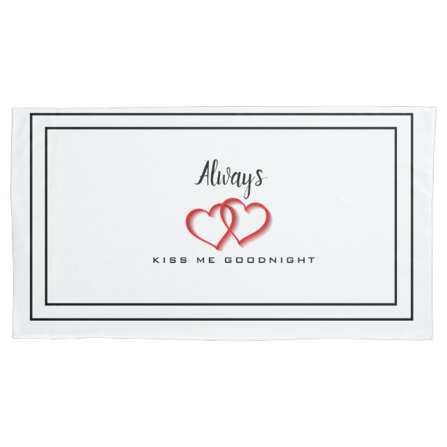 Kiss Me Goodnight Quote Romantic Hearts Couples Pillow Case (Front)