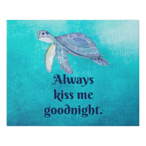 Kiss Me Goodnight Sea Turtle Faux Canvas Print