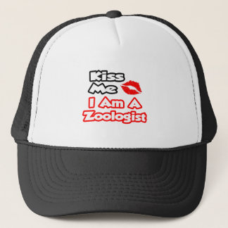 Kiss Me...I Am A Zoologist Trucker Hat