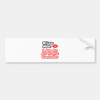 Kiss Me...I Am An Air Traffic Controller Bumper Sticker