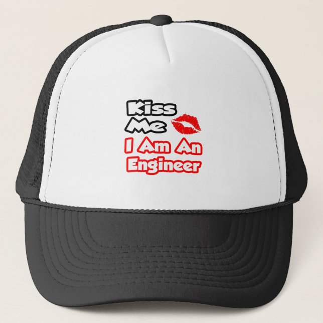 Kiss Me...I Am An Engineer Trucker Hat (Front)