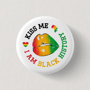 Kiss Me I Am Black History Month African American  Button