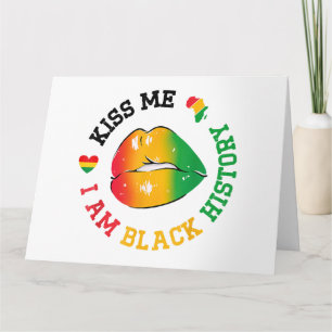 Kiss Me I Am Black History Month African American  Card