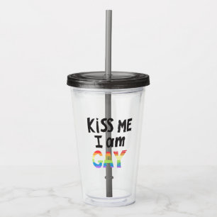 Kiss Me I Am Gay Acrylic Tumbler