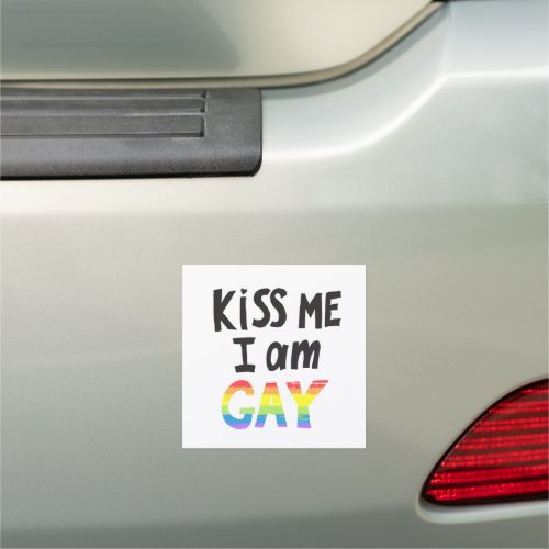 Kiss Me I Am Gay Car Magnet