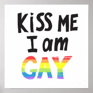 Kiss Me I Am Gay Poster