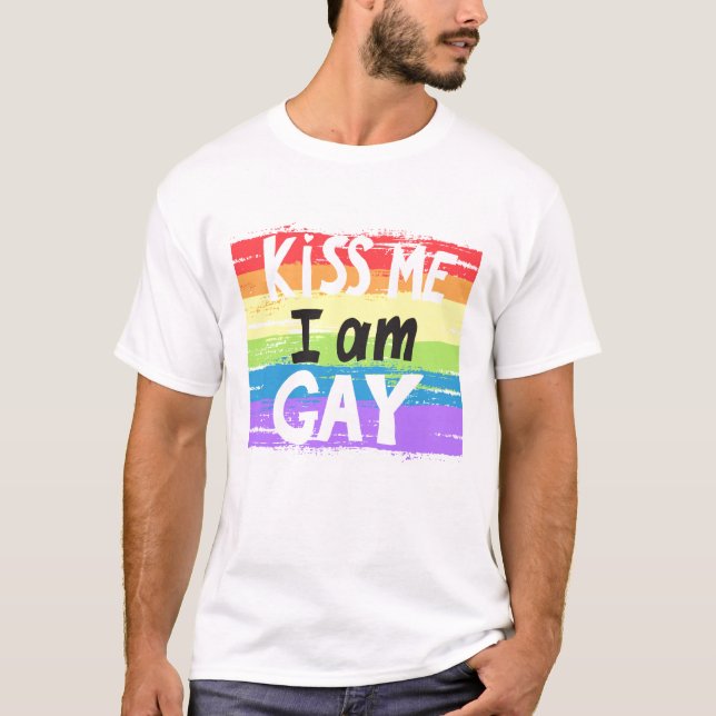 Kiss Me I Am Gay T-Shirt (Front)