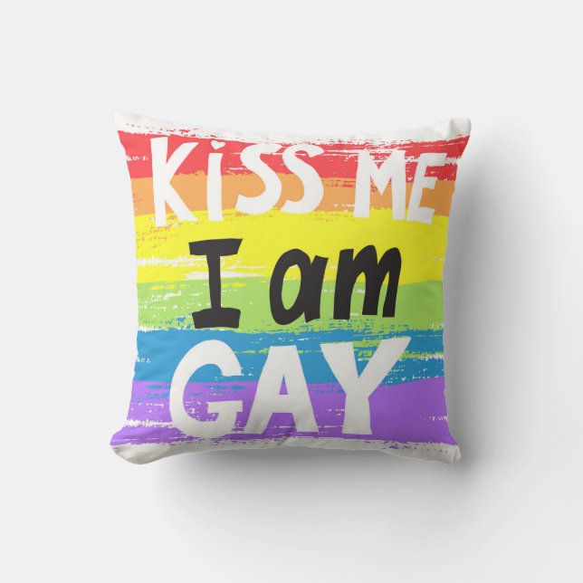 Kiss Me I Am Gay Throw Pillow (Front)