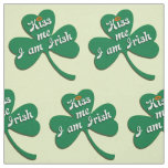 Kiss me I am Irish Fabric