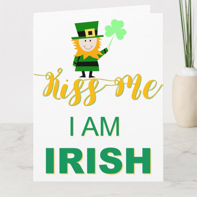 Kiss Me I AM Irish Greeting Card (Front)