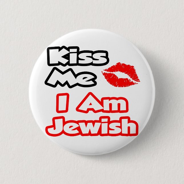 Kiss Me...I Am Jewish Pinback Button (Front)