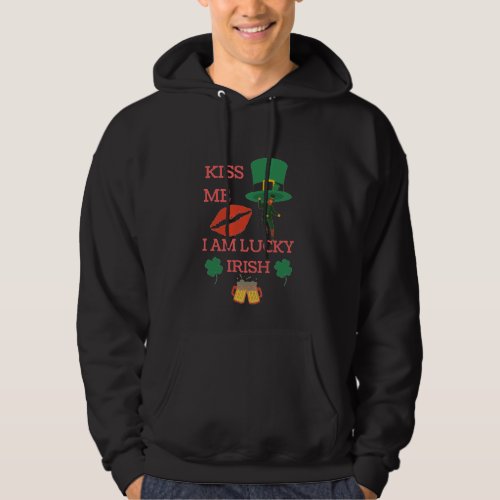 Kiss me i am lucky irish today T_Shirt Hoodie