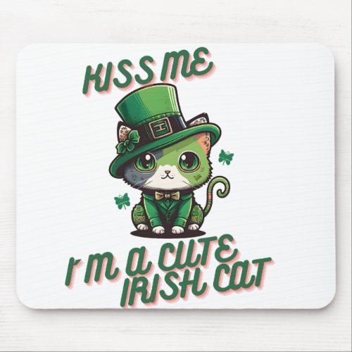 KIss me Im a cute  Irish cat Mouse Pad