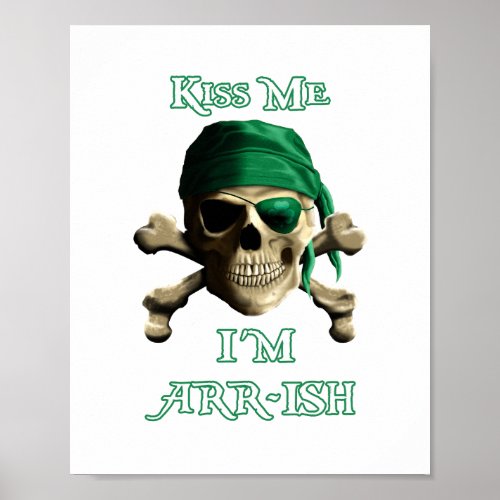 Kiss Me Im ARR_ish Funny Irish Pirate Poster