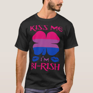 Kiss Me I m Bi Rish Birish Irish Bisexual Pride Sh T-Shirt