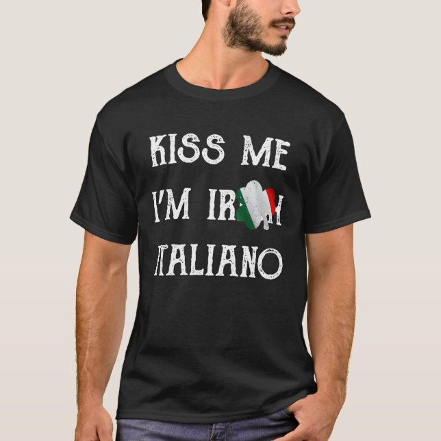 Kiss Me I m Italian St Patrick s Day Irish Italy T-Shirt (Front)