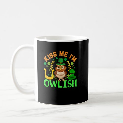 Kiss Me I m Owlish Owl  Shamrock St Patricks Day  Coffee Mug