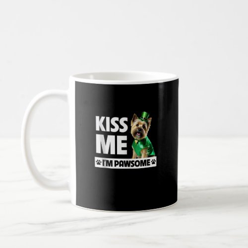 Kiss Me I m Pawsome Cairn Terrier St Patricks Day  Coffee Mug