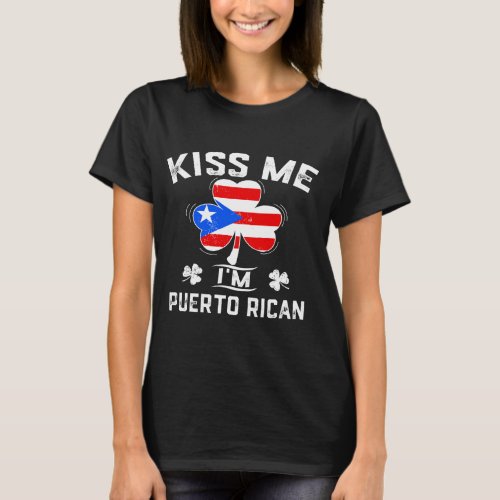 Kiss Me I m Puerto Rican Flag St Patrick s Day Sco T_Shirt
