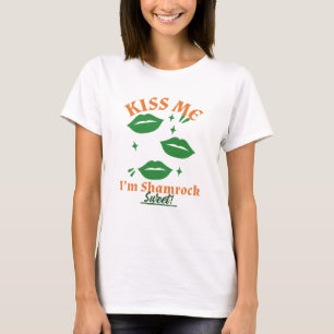 Kiss Me, I’m Shamrock Sweet! St. Patrick's Day T-Shirt