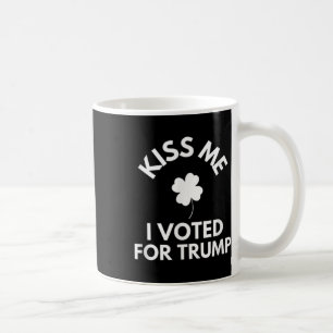 Kiss Me I Voted For Trump Funny Coffee Mug
