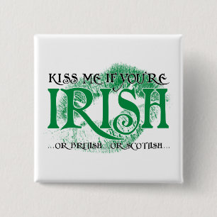 Kiss Me if You're Irish... Pinback Button