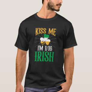 Kiss Me Im 116 Irish Ireland Shamrock St Patricks T-Shirt