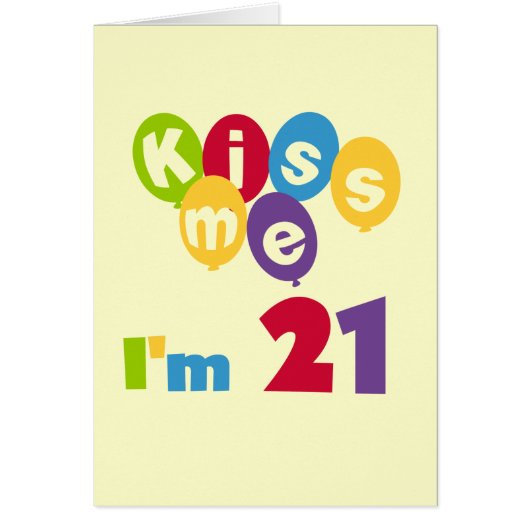Kiss Me I'm 21 Birthday T-shirts and Gifts (Front)