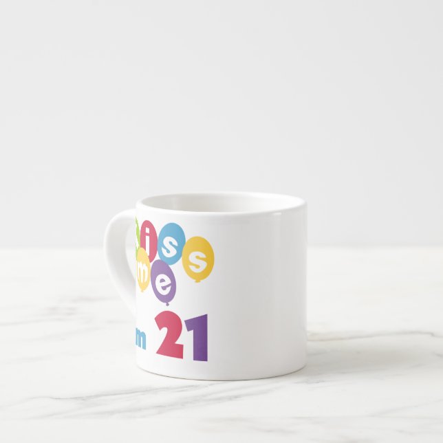 Kiss Me I'm 21 Birthday T-shirts and Gifts Espresso Cup (Front Left)