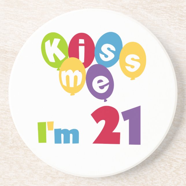 Kiss Me I'm 21 Birthday T-shirts and Gifts Sandstone Coaster (Front)