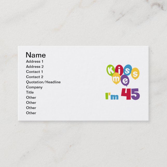 Kiss Me I'm 45 Birthday T-shirts and Gifts Business Card (Front)
